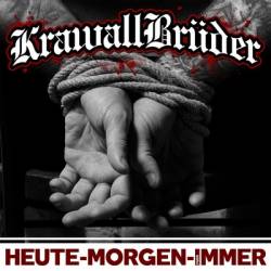 KrawallBrüder : Morgen, für Immer